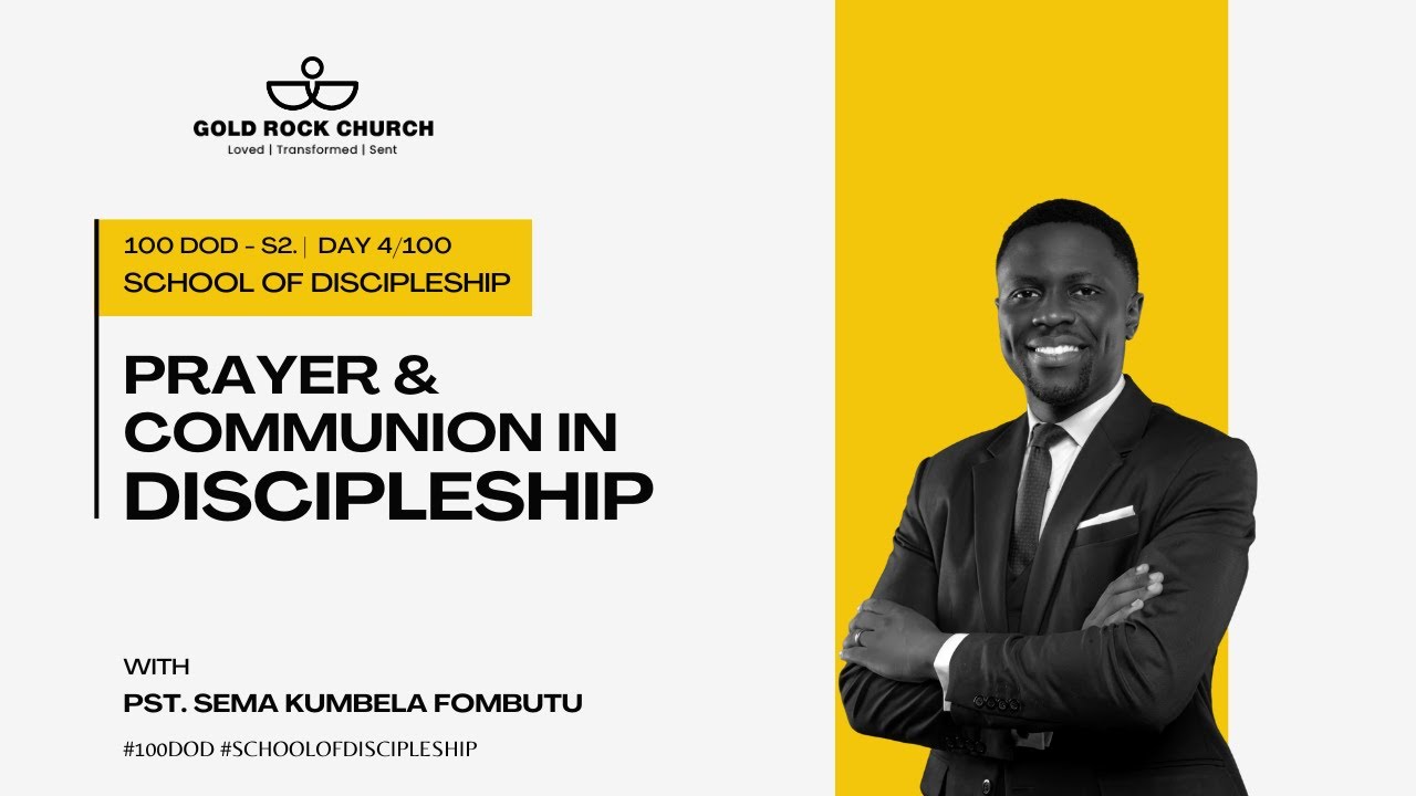 PRAYER AND COMMUNION IN DISCIPLESHIP (DAY 4/100) - YouTube