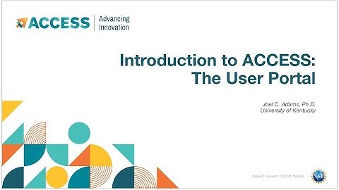 Introduction To ACCESS: The User Portal