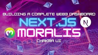 Building a Complete Web3 Next.js dApp | Moralis Web3 Full Course