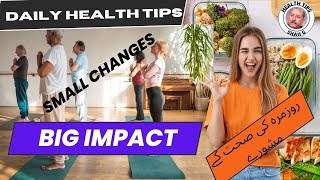 Small Changes, Big Impact Daily Health Tips