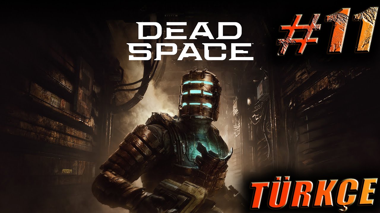 ANOMALİLER! | DEAD SPACE 2023 | 11.BÖLÜM [TÜRKÇE]