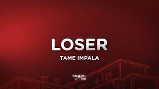 Tame Impala - Loser (Lyrics)