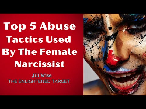 Top 5 Abuse Tactics Used By The Female Narcissist