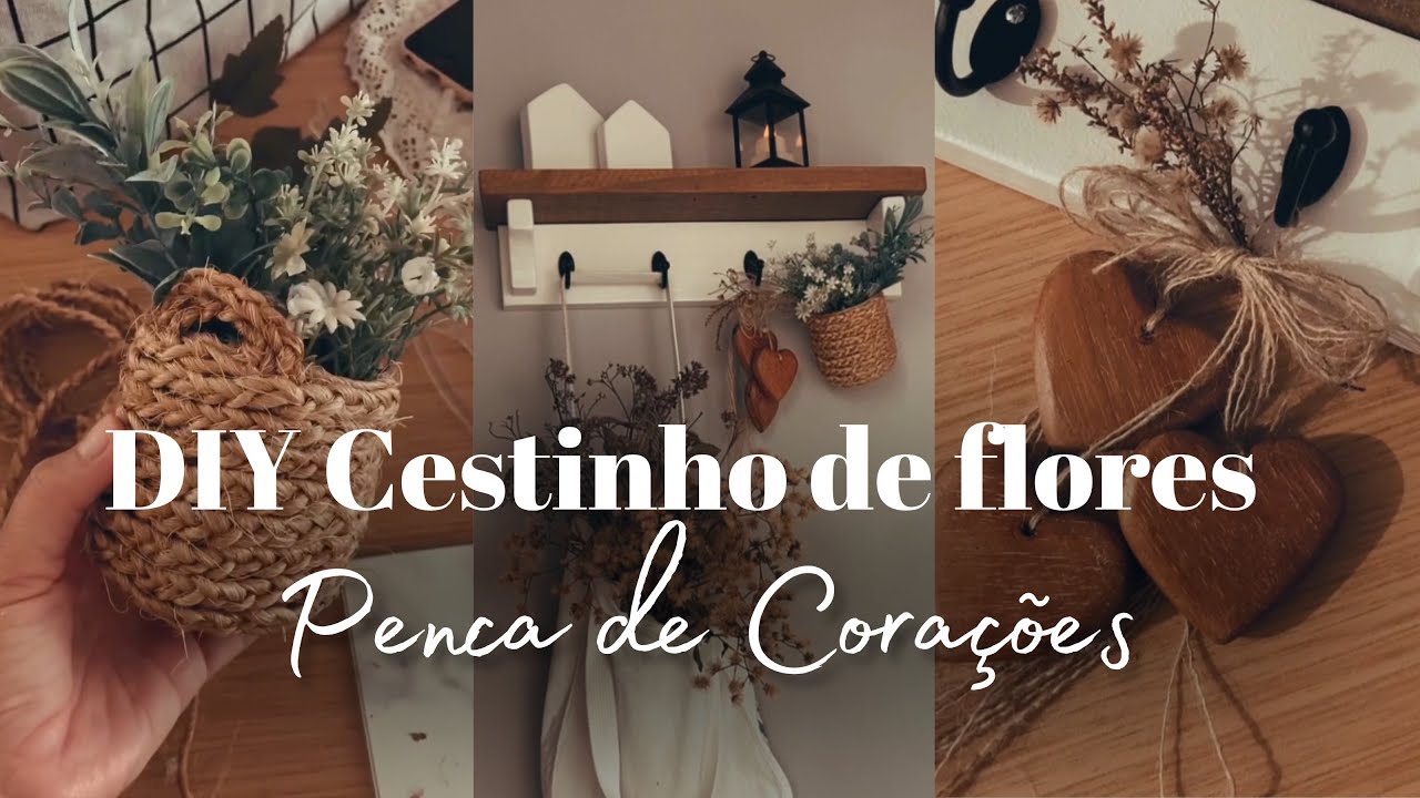 Diy decoração para o Hall de entrada | cestinha para flores + penca de corações. #cestinha #hall