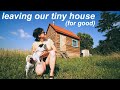 Living in Poland Diaries / Saying Goodbye to Our Tiny House