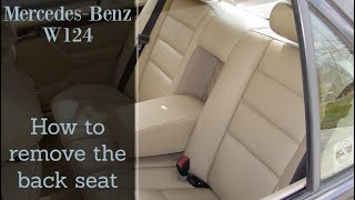 Mercedes Benz W124  How to remove the back seat on a sedan  tutorial maintenance