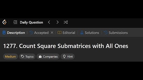 1277. Count Square Submatrices with All Ones | LeetCode Daily Question | 28/10/24