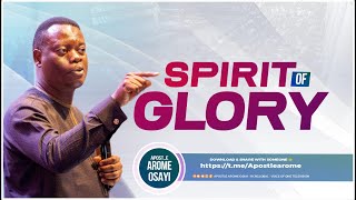 Spirit of Glory - Apostle Arome Osayi