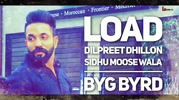 Load Song : Dilpreet Dhillon | Sidhu Moose Wala | Byg Byrd | New Punjabi Song | baymusic company