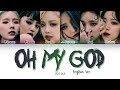 G I DLE Oh My God English Ver Color Coded Lyrics mp3
