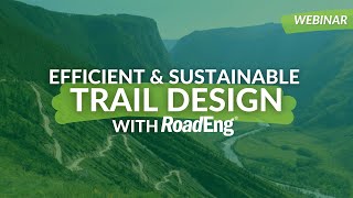 Efficient and Sustainable Trail Design with RoadEng