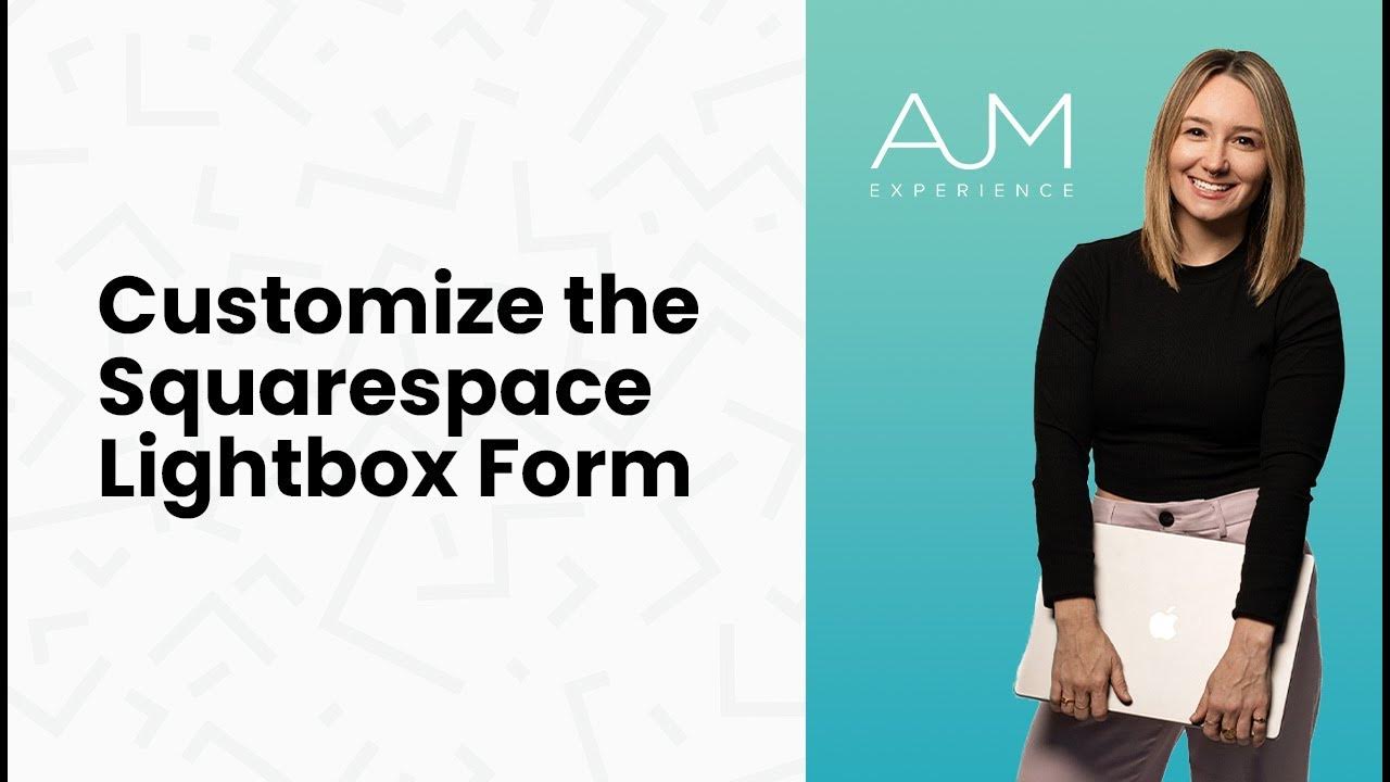 Customize the Squarespace Lightbox Form AJM Learn YouTube
