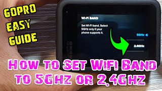 GoPro HERO 9/10/11/12: How to Set WiFi Band to 5Ghz or 2.4Ghz