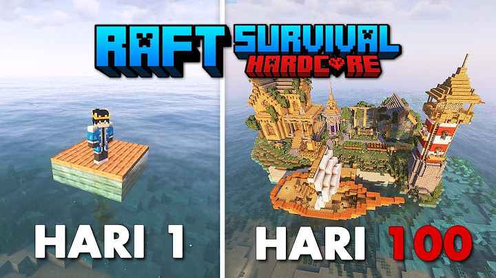 100 Hari Minecraft Hardcore Raft Survival