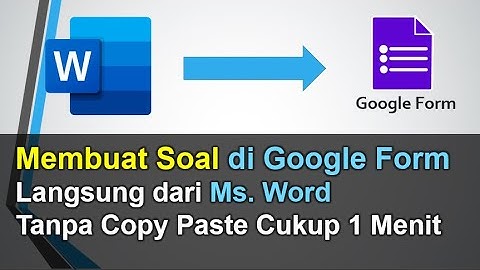 Membuat Soal di Google Form Langsung dari Ms. Word Tanpa Copy Paste | Cukup 1 Menit Jadi