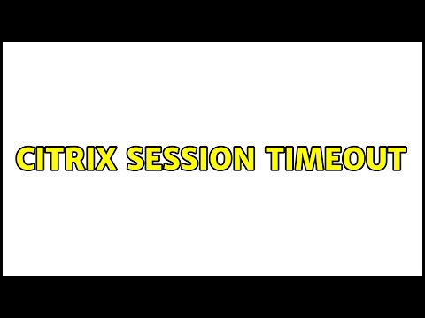 Citrix session timeout