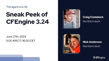 CFEngine: The agent is in 38 - Sneak peek of CFEngine 3.24