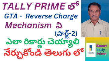 108. How to Record GTA-Reverse Charge Mechanism in Tally Prime -Part-2 | TELUGU  | S T P