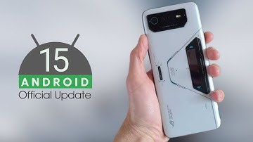 Asus ROG Phone 6 Series Android 15 Update