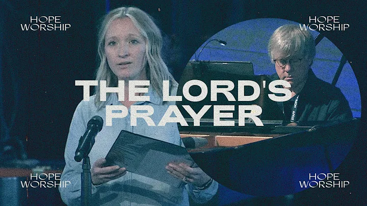 The Lord's Prayer | Alyssa Conley | 10.03.2021
