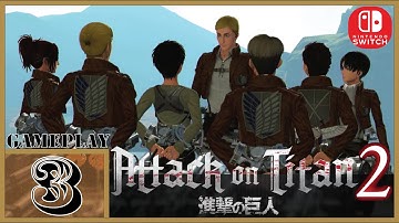 ATTACK ON TITAN 2 (SWITCH) - PART 3 GAMEPLAY WALKTHROUGH (NO COMMENTARY)