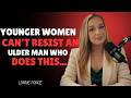 How Older Men Become Irresistible To Younger Women[Laurin Ponce
