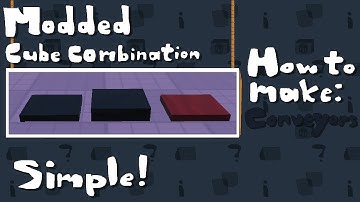 Modded Cube Combination: Conveyors (Outdated.)