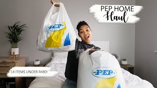 PEP HOME HAUL | 14 ITEMS UNDER R480! | SOUTH AFRICAN YOUTUBER
