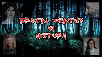 Brutal Deaths in History