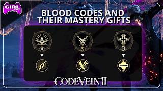 Code Vein 2 Guides | All Blood Codes and their Mastery Booster Gifts