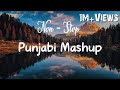 Punjabi Mashup 2023 | Punjabi Vibe chill mix | Non Stop Punjabi Mashup || Only For Punjabi Lovers |