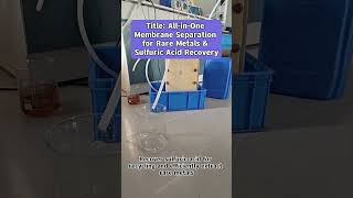 Title All in One Membrane Separation for Rare Metals  Sulfuric Acid Recovery #industrial