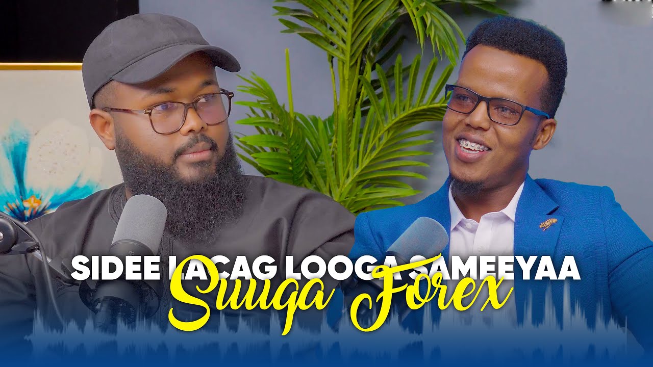 Forex: Suuqa Ganacsiga Ugu Weyn Adduunka –Xog Muhiim Ah! || Muscab-Nadiif