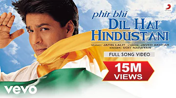 Phir Bhi Dil Hai Hindustani - Full Video|Shah Rukh Khan, Juhi Chawla|Udit Narayan