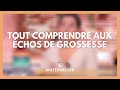 Tout comprendre aux chos de grossesse  la maison des maternelles lmdm