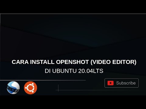 Cara Install OpenShot Video Editor di Ubuntu 20.04LTS Dengan Mudah