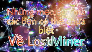 LostMiner | Những mẹo,Bug mà các bạn có thể chưa biết Ep02 screenshot 4