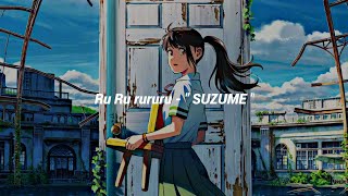 Ru Ru rururu -  ' suzume no tajimari ' song|| suzume no OST title track 'SUZUME' by RADWIMPS