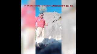 Legenda Timor Fatu Atonis, Tauanas, Ayotupas, Amanatun Utara - Tts, Ntt