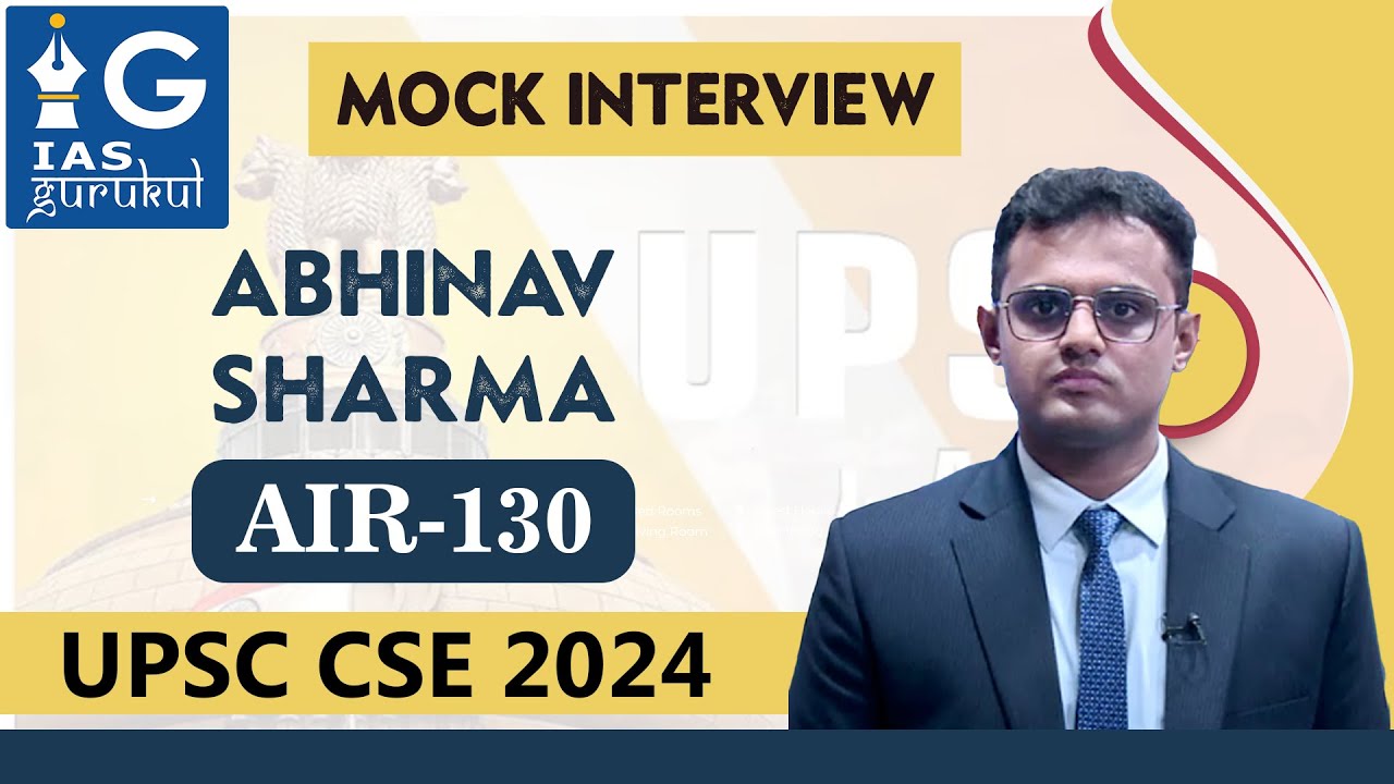 Abhinav Sharma, AIR 130 | Mock Interview | UPSC CSE 2024 Topper ...