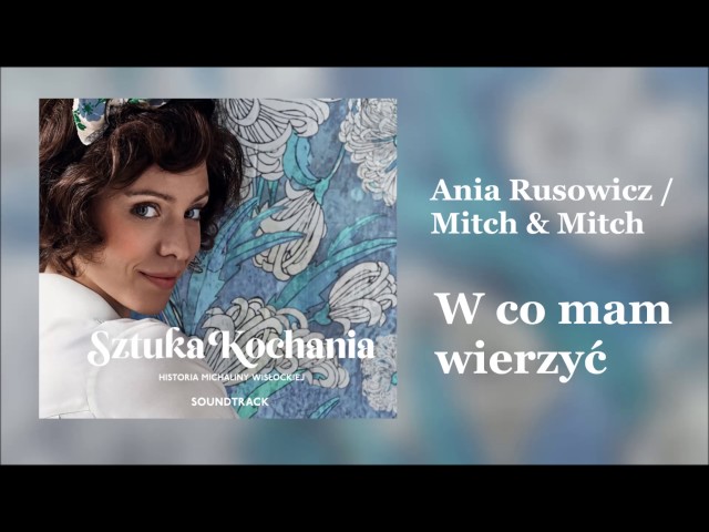 Ania Rusowicz, Mitch & Mitch - W co mam wierzyć