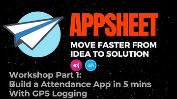 5 Mins Appsheet - Attendance Management App | Workshop Part 1