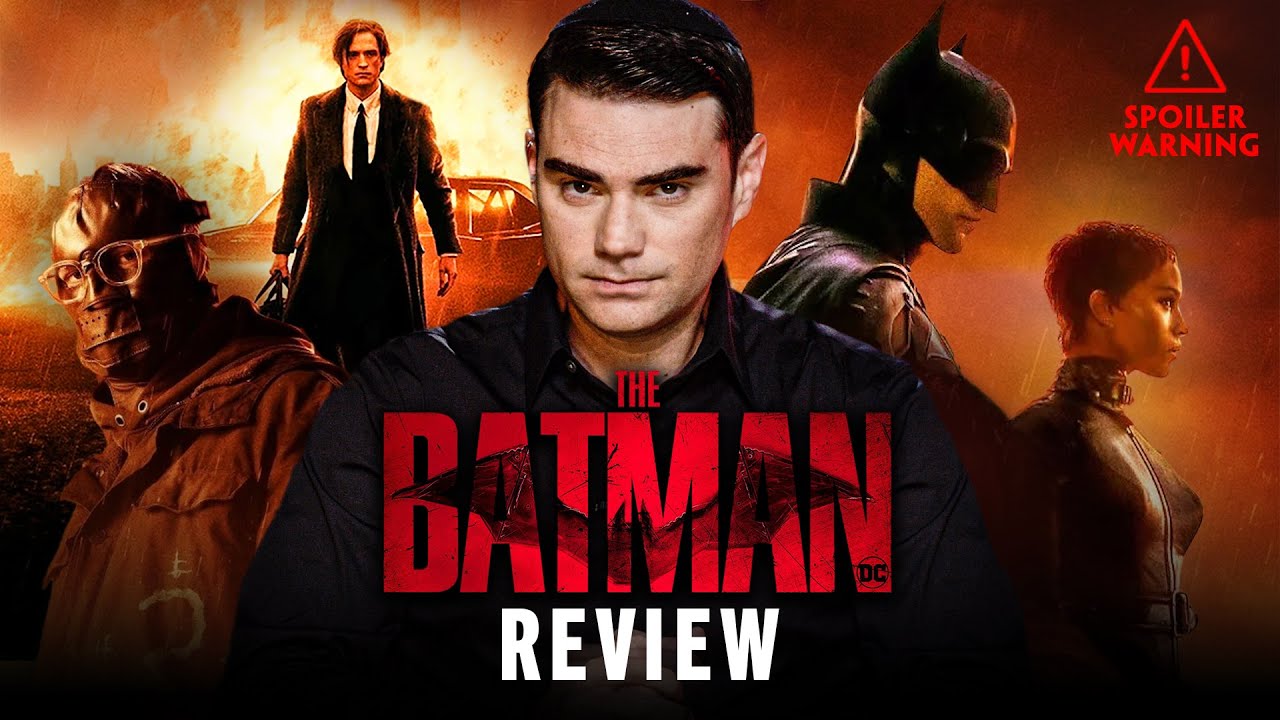 Ben Shapiro Reviews 'The Batman' [SPOILERS]