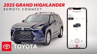 2025 Grand Highlander: How to Use Remote Connect With the Toyota App | Toyota Drive-Off Essentials