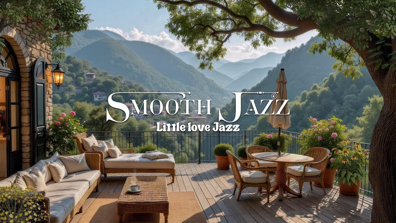 🌿 Morning Jazz on a Serene Hillside Terrace 🌞 Calm Ambience for Study, Work, Reading & Rest 🎷