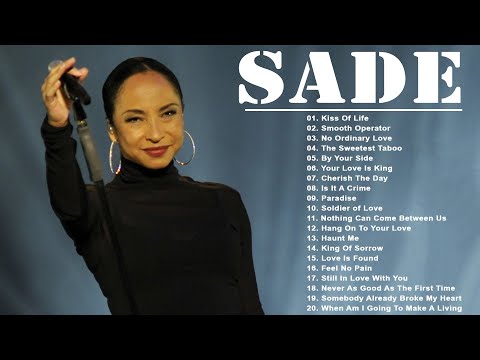 Sade The Best Songs Of Sade Greatest Hits Full Album 2022