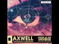 Axwell ft. Magnus Carlsson - Centre of the Universe (Axwell Remode)