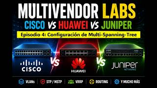04 Redes Multivendor: Configuración de Multi-Spanning-Tree
