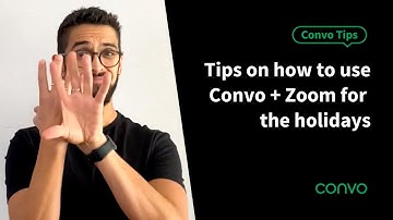 Tips on how to use Convo + Zoom for the holidays - CONVO TIPS - Convo