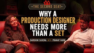 Why a Production Designer Needs More Than a Set | Pranay Naini with Darshim Saxena